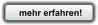 mehr erfahren!